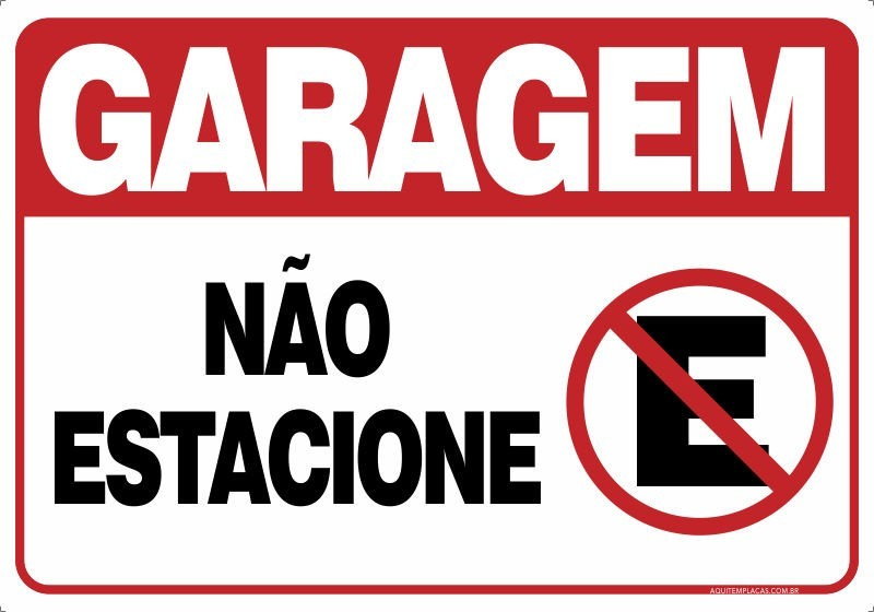 PLACA GARAGEM NÃO ESTACIONE