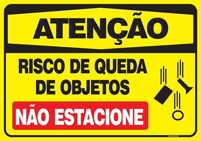 PLACA NÃO ESTACIONE, RISCO DE QUEDA DE OBJETOS