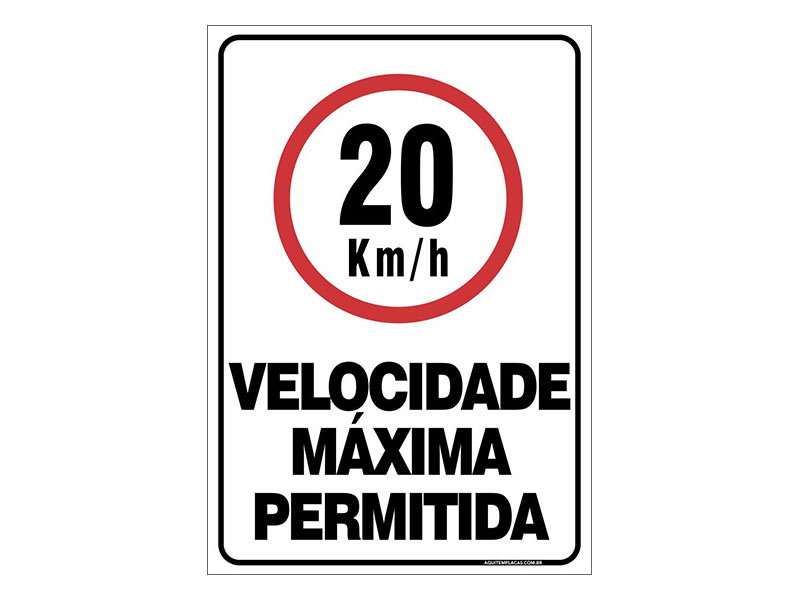 PLACA VELOCIDADE MÁXIMA PERMITIDA 20 KM/H