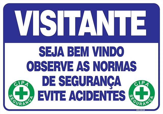 PLACA SEJA BEM VINDO OBSERVE AS NORMAS DE SEGURANÇA EVITE ACIDENTES